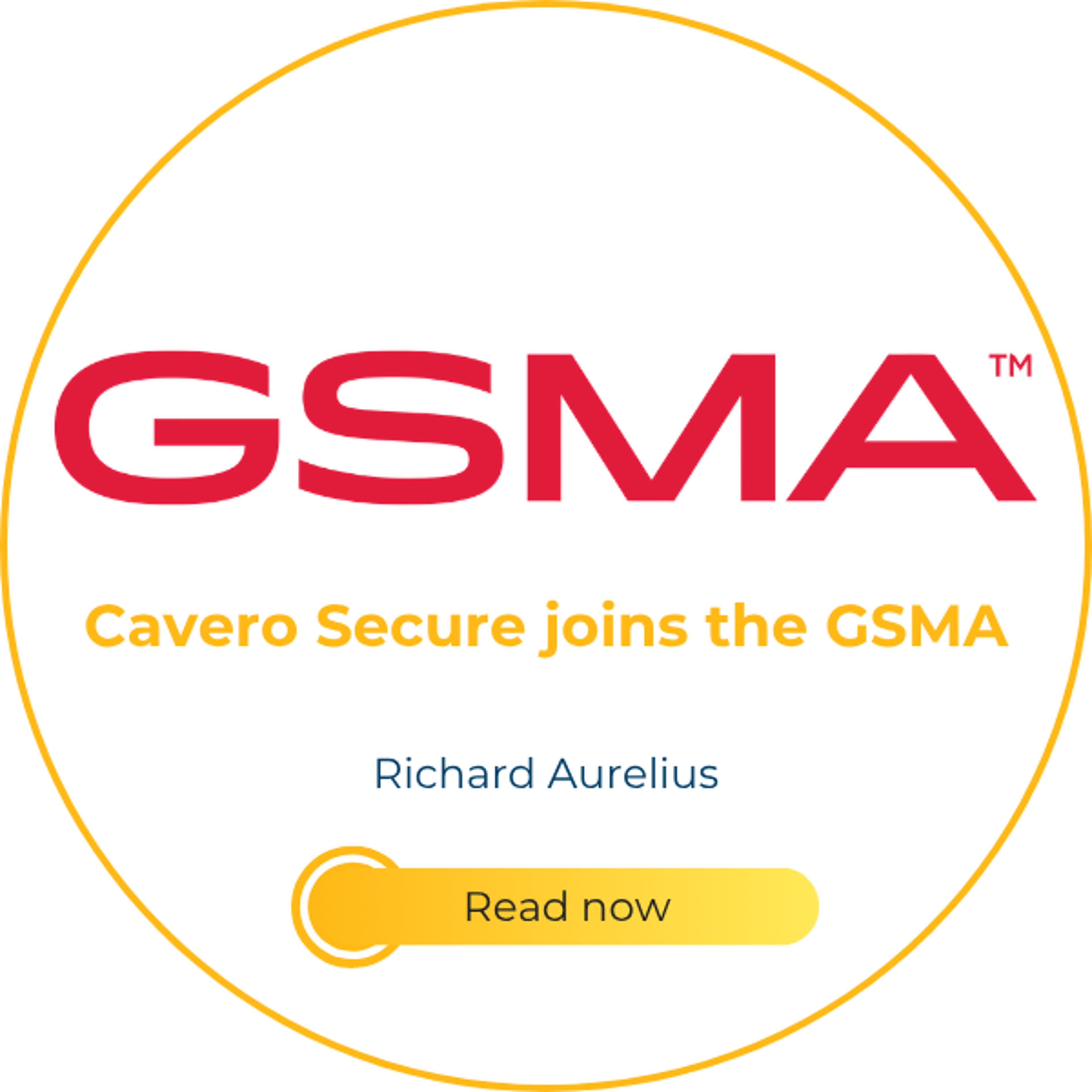 Image showing the GSMA logo and the title "Cavero Secure joings the GSMA", with Richard Aurelius cited as the author.